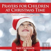 Prayers For Children At Christmas Time - Children'S Christian Prayer Books
