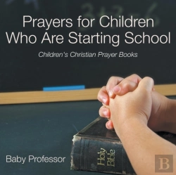 Bertrand.pt - Prayers For Children Who Are Starting School - Children'S Christian Prayer Books