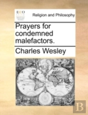 Prayers For Condemned Malefactors.