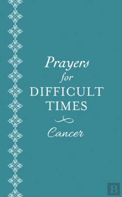Bertrand.pt - Prayers For Difficult Times: Cancer
