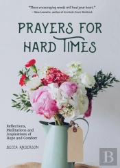 Prayers For Hard Times