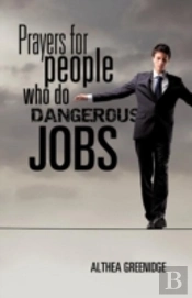 Prayers For People Who Do Dangerous Jobs