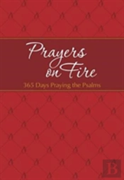 Prayers On Fire: 365 Days Praying The Psalms