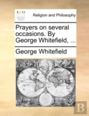 Prayers On Several Occasions. By George