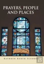 Prayers, People And Places