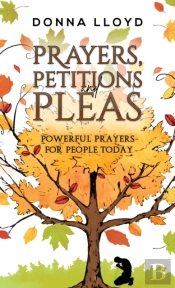 Prayers, Petitions And Pleas