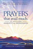 Prayers That Avail Much To Overcome Anxiety And Depression