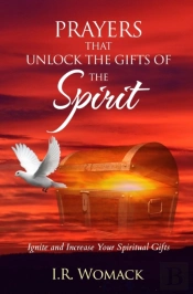 Prayers That Unlock The Gifts Of The Spi