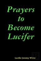 Prayers To Become Lucifer