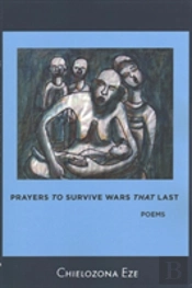Prayers To Survive Wars That Last