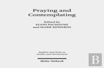 Praying And Contemplating In Late Antiquity