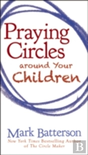 Praying Circles Around Your Children