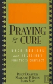 Praying For A Cure