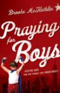 Praying For Boys Â€“ Asking God For The Things They Need Most