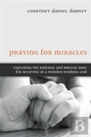 Praying For Miracles