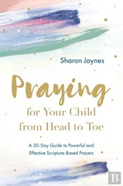Bertrand.pt - Praying For Your Child From Head To Toe