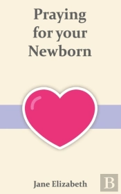 Praying For Your Newborn