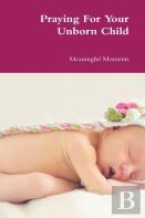Praying For Your Unborn Child