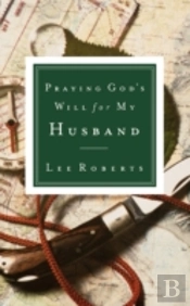 Praying God'S Will For My Husband