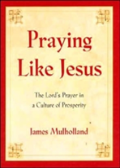 Praying Like Jesus