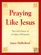 Praying Like Jesus
