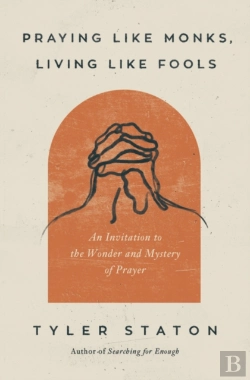 Bertrand.pt - Praying Like Monks, Living Like Fools