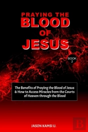 Praying The Blood Of Jesus