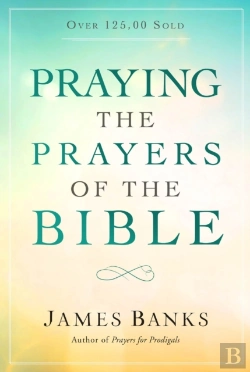 Bertrand.pt - Praying The Prayers Of The Bible