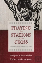 Praying The Stations Of The Cross