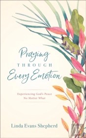 Praying Through Every Emotion