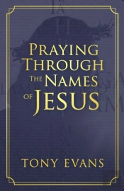 Praying Through The Names Of Jesus