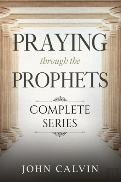 Bertrand.pt - Praying Through The Prophets (The Complete Series)