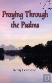 Praying Through The Psalms