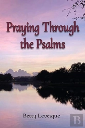 Praying Through The Psalms