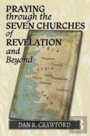 Praying Through The Seven Churches Of Revelation And Beyond