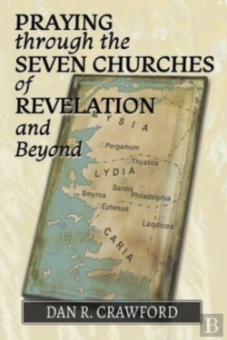 Bertrand.pt - Praying Through The Seven Churches Of Revelation And Beyond
