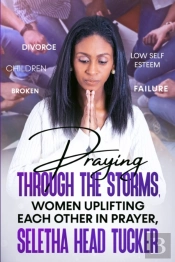 Praying Through The Storms