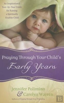 Bertrand.pt - Praying Through Your Child'S Early Years