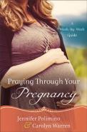 Praying Through Your Pregnancy Â€“ A Weekâ€“Byâ€“Week Guide