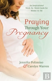Praying Through Your Pregnancy