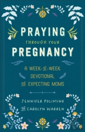 Praying Through Your Pregnancy