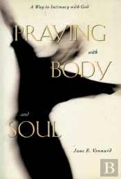 Praying With Body And Soul