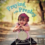 Praying With Presley