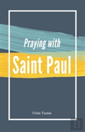 Praying With Saint Paul