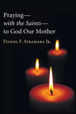 Bertrand.pt - Praying-With The Saints-To God Our Mother
