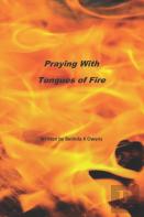 Praying With Tongues Of Fire