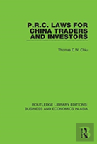 P.R.C. Laws For China Traders And Investors