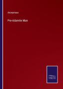Pre-Adamite Man