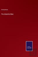 Pre-Adamite Man