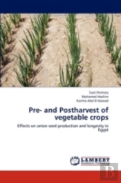 Pre- And Postharvest Of Vegetable Crops